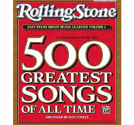 Rolling Stone Easy Piano Sheet Music Classics, Volume 1: 39 Selections from the 500 Greatest Songs of All Time