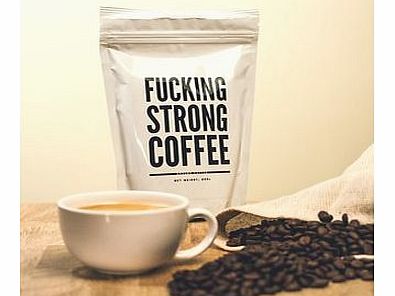 F*cking Strong Coffee