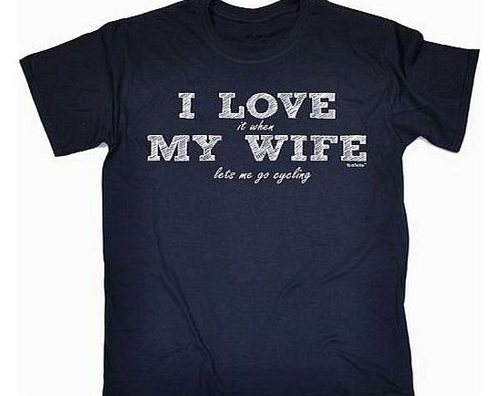 I LOVE IT WHEN MY WIFE LETS ME GO CYCLING (S - OXFORD NAVY) NEW PREMIUM LOOSE FIT T-SHIRT - slogan funny clothing joke novelty vintage retro t shirt top mens ladies womens girl boy men tshirt tee t-sh