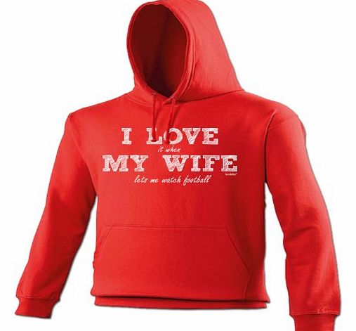 I LOVE IT WHEN MY WIFE LETS ME WATCH FOOTBALL (XL - RED) NEW PREMIUM HOODIE - slogan funny clothing joke novelty vintage retro top mens ladies girl boy sweatshirt men women hoody hoodies fashion urban