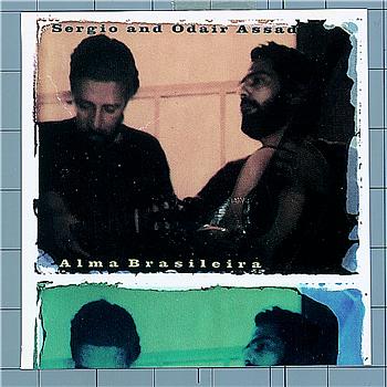 Sergio and Odair Assad Alma Brasileira